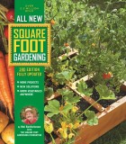 All New Square Foot Gardening: More Projects - New Solutions - Grow Vegetables Anywhere