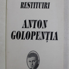 RESTITUIRI - ANTON GOLOPENTIA , editor STEFAN COSTEA , 1995