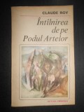 Claude Roy - Intalnirea de pe Podul Artelor