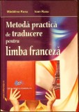 METODA PRACTICA DE TRADUCERE PENTRU LIMBA FRANCEZA-MADALINA RUSU, IOAN RUSU-338716