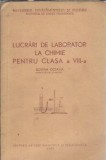 Cumpara ieftin Lucrari de laborator la chimie pentru clasa a VIII-a (1959) - Bostan Octavia