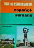 Ghid Conversație Spaniol-Rom&acirc;n, Dan Munteanu, Sport-Turism, 245 pagini, 1984, Spaniola, Romana