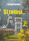 SI TOTUSI... (LUCRARE DESPRE BREASLA DRUMARILOR)-NICOLAE POPOVICI-250239