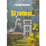 SI TOTUSI... (LUCRARE DESPRE BREASLA DRUMARILOR)-NICOLAE POPOVICI-250239