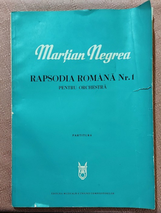 Rapsodia Romana Nr. 1 pentru orchestra. Partitura - Martian Negrea