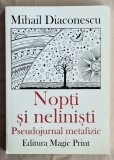Nopti si nelinisti - Mihail Diaconescu Contine dedicatie , data si semnatura autorului
