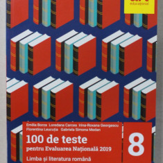 LIMBA SI LITERATURA ROMANA , 100 DE TESTE PENTRU EVALUAREA NATIONALA 2019 de EMILIA BORZA ...GABRIELA SIMONA MEDAN , APARUTA 2018