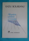 Radu Boureanu &ndash; Albastra umbra a tristetii