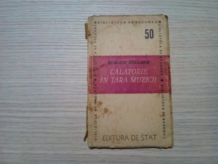 CALATORIE IN TARA MUZICII - Romain Rolland - Silvian Iosifescu (trad.) - 1947