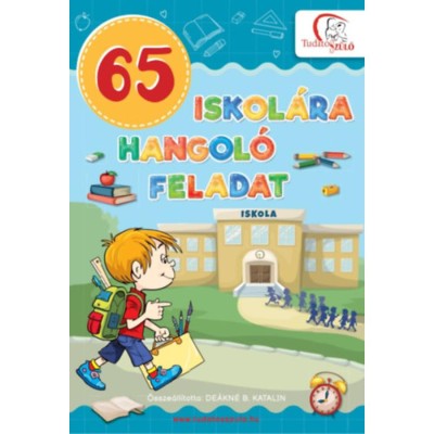 65 iskol&amp;aacute;ra hangol&amp;oacute; feladat - De&amp;aacute;kn&amp;eacute; B. Katalin foto