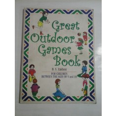 GREAT OUTDOOR GAMES BOOK - B. S. ZAKHIMI