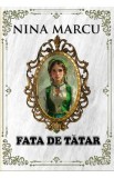 Fata de tatar Vol.1 - Nina Marcu