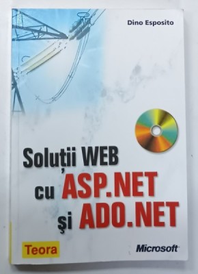 SOLUTII WEB CU ASP. NET si ADO . NET de DINO ESPOSITO , 2003 , PREZINTA URME DE UZURA foto