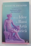 DE LA IDEE LA BANI IN ARTA SI MUZICA de RANDY W. FAULKNER , 2022