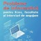 Probleme de informatică pentru liceu, facultate și interviuri de angajare