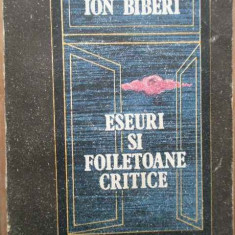 Eseuri Si Foiletoane Critice - Ion Biberi ,283878