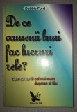 DEBBIE FORD - DE CE OAMENII BUNI FAC LUCRURI RELE?