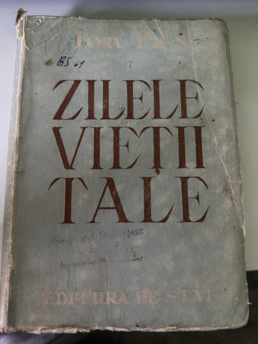Zilele vietii tale - Ion Pas, editia 1, 1949
