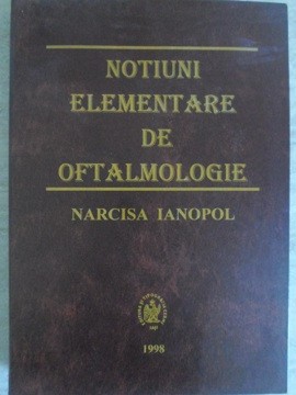 NOTIUNI ELEMENTARE DE OFTALMOLOGIE (MAPA CU PLANSE INCLUSA)-NARCISA IANOPOL-235762 foto