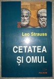 Leo Strauss - Cetatea si omul