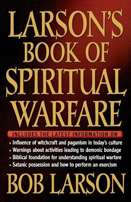 Larson&#039;s Book of Spiritual Warfare