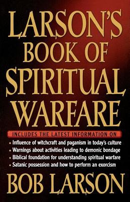 Larson&#039;s Book of Spiritual Warfare