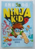 NINJA KID 9 , INOTATORII NINJA de ANH DO illustratii de ANTON EMDIN , 2023 * PREZINTA DEFECT PE COPERTA DIN FATA