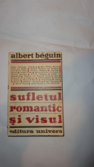 SUFLETUL ROMANTIC SI VISUL 542PAGINI = ALBERT BEGUIN foto