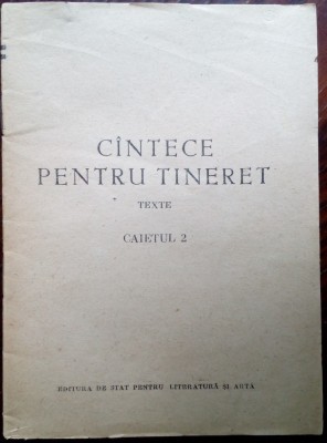 DOUA BROSURI CU TEXTE DE CANTECE PENTRU TINERET: CAIETUL 2 + 3 (ESPLA 1956/1957) foto