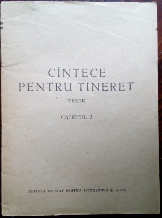 DOUA BROSURI CU TEXTE DE CANTECE PENTRU TINERET: CAIETUL 2 + 3 (ESPLA 1956/1957)