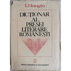 Dictionar al presei literare romanesti (1790-1982) &ndash; I. Hangiu