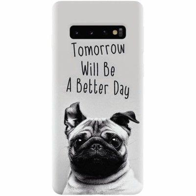 Husa silicon pentru Samsung Galaxy S10, Tomorrow Will Be A Better Day Pug foto