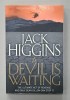 A DEVILS IS WAITING by JACK HIGGINS , 2012