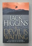 A DEVILS IS WAITING by JACK HIGGINS , 2012