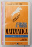 CULEGERE DE PROBLEME DE MATEMATICA , CLASELE V - VIII , PENTRU ADMITEREA IN LICEU de VIORICA ELENA CARBUNARU si CONSTANTIN M. CARBUNARU , 1994