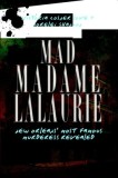 Mad Madame Lalaurie:: New Orleans&#039; Most Famous Murderress Revealed