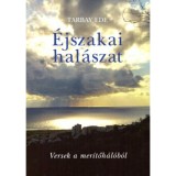 &Eacute;jszakai hal&aacute;szat - Versek a mer&iacute;tőh&aacute;l&oacute;b&oacute;l - Tarbay Ede