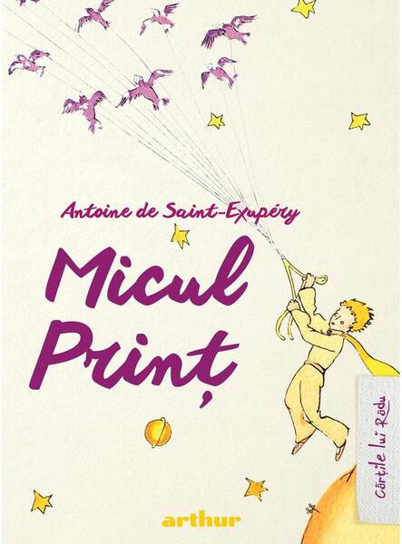 Micul Prin&Aring;&pound; - Hardcover - Antoine de Saint-Exup&Atilde;&copy;ry - Arthur