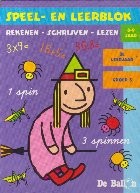 Speel - En Leerblok. Rekenen - Schrijven - Lezen 8-9 Jaar foto