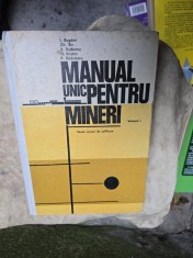 Manual unic pentru mineri - I. Bogdan, Gh. Sin, A. Budeanu, Kristen, P. Rădulescu (volume.1)