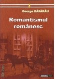 Romantismul romanesc - George Badarau