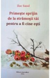 Primeste sprijin de la stramosii tai pentru a fi cine esti - Ilse Sand