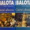 CAIETUL ALBASTRU, EDITII DEFINITVE, VOL. I - II, EDITIA A TREIA ADAUGITA de NICOLAE BALOTA, 2007