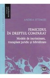 Cumpara ieftin Femicidul in dreptul comparat - Andra Iftimiei