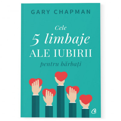 Cele cinci limbaje ale iubirii pentru barbati, Gary Chapman foto