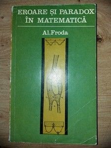 Eroare si paradox in matematica- Al. Froda foto