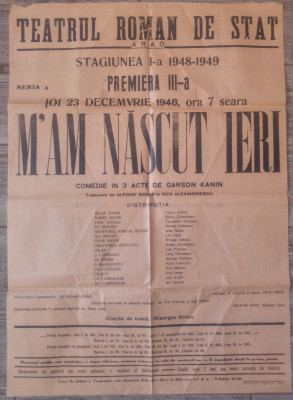 M&amp;#039;am nascut ieri/ afis Teatrul Roman de Stat, Arad 1948 foto