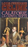 Calatorie la capatul noptii - Louis Ferdinand Celine
