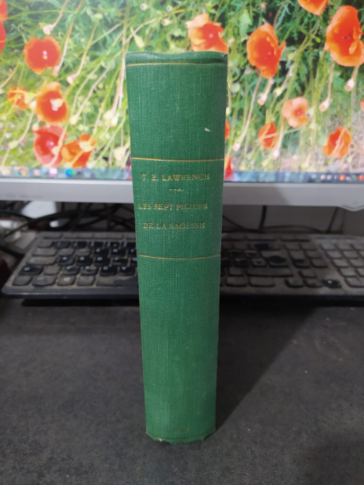 Les sept piliers de la sagesse, T.E. Lawrence, Payot, Paris 1938, 136