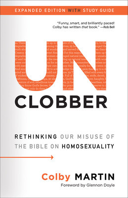 Unclobber: Expanded Edition with Study Guide: Rethinking Our Misuse of the Bible on Homosexuality foto